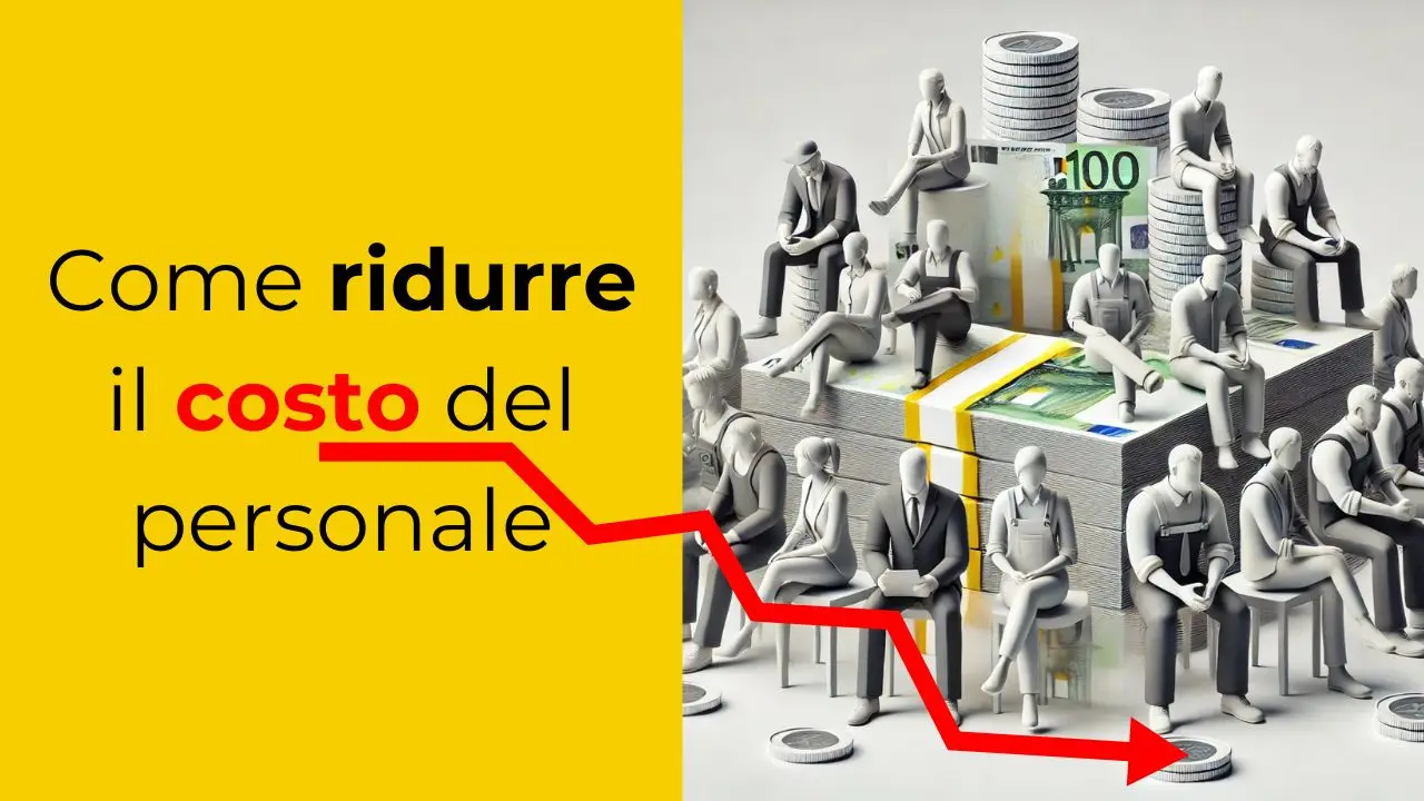 Come ridurre il costo del personale