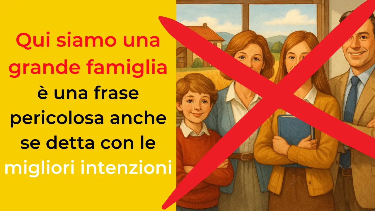Perché l’azienda non è una grande famiglia (anche quando l’azienda è di famiglia)